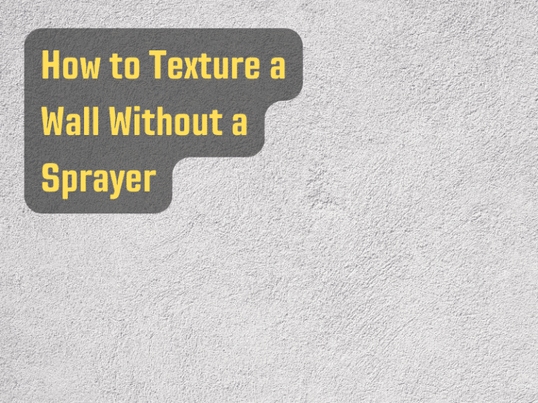 How to Texture a Wall Without a Sprayer Unleashing Your DIY Creativity Sprayer Guide